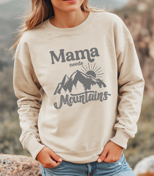 Sweatshirt MAMA needs MOUNTAINS